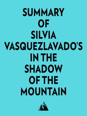 cover image of Summary of Silvia VasquezLavado's In the Shadow of the Mountain